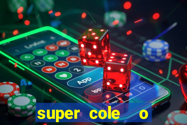 super cole  o 7784 jogos para pc download